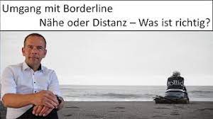 Umgang Mit Einem Borderliner Nahe Oder Distanz Was Ist Denn Jetzt Richtig Teil 2 Youtube