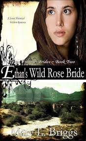 Ethan's Wild Rose Bride: (A Sweet Historical Western Romance) (Texas  Frontier Brides Book 2)