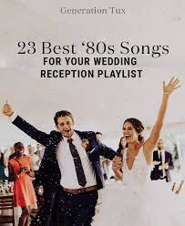 23 Best 80s Songs For Your Wedding Reception Wedding Playlist Reception Best 80s Songs Wedding Playlist