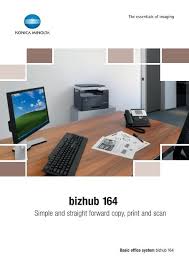 After connecting a new konica minolta device to your computer, the system should automatically install the konica minolta bizhub 164 mfp gdi driver 1.0.0.0 1. Download Konica Minolta Bizhub 164 Pdf Brochure