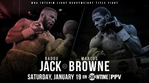 Badou jack v marcus browne. Two Division Champion Badou Jack Battles Top Contender Marcus Browne For Wba Interim 175 Pound Title Jan 19 On Showtime Ppv