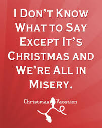 National lampoon s christmas vacation collector s set 4 beer pint. Christmas Vacation Quotes Quotesgram