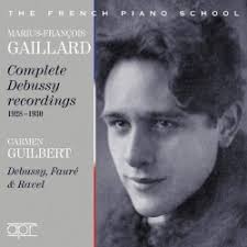 Marius-François Gaillard (piano) Complete Debussy Recordings <strong>  Carmen Guilbert (piano) Debussy, Fauré and Ravel APR 6025 [JW] Classical  Music Reviews: February 2019