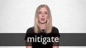 To mitigate something means to make it less unpleasant , serious , or painful. Mitigate Definition Und Bedeutung Collins Worterbuch