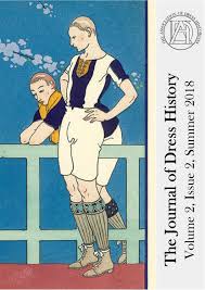 The Journal Of Dress History Volume 2 Issue 2 Summer 2018 By The Journal Of Dress History Issuu