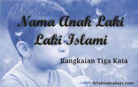 Ide nama bayi 2 kata atau 3 kata dari berbagai bahasa bisa anda dapatkan dengan mudah. Nama Anak Laki Laki Islami 3 Kata Terbaik Kitabnamabayi Comkumpulan Arti Nama Bayi 2 3 Kata Unik Keren