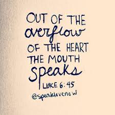 Speak Love Daily Devotionals On Instagram When Your Heart Is Full Of The Lord Your Mouth Will Speak Of His Love This Morning Fill Your Heart Up With His T