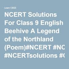 Ncert Solutions For Class 9 English Beehive A Legend Of The Northland Poem Maths Solutions Social Science Solutions