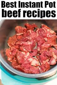 Easy Instant Pot Beef Recipes Are Here Beef Recipe Instant Pot Cubed Beef Recipes Beef Recipes
