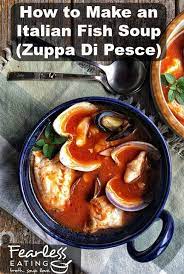 How To Make An Italian Fish Soup Zuppa Di Pesce Recipe Italian Seafood Recipes Seafood Soup Recipes Italian Fish Soup Recipe