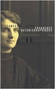 FRAGMENTS AUTOBIOGRAPHIQUES by Frances A. Yates