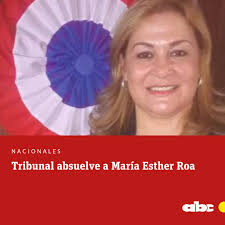 AHORA] El Tribunal de Sentencia absuelve a María Esther Roa en el caso de  supuesta violación de cuarentena sanitaria. 📲https://t.co/GwwEvN5J9s