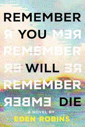 Remember You Will Die by Eden Robins | Goodreads