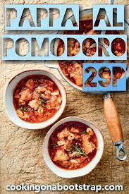 Pappa Al Pomodoro 29p Cooking On A Bootstrap Recipes Cooking Food