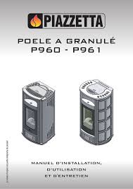 Il avait un poêle en fonctionnement en magasin il me la mit en p1 v1 j'ai trouver le bruit très correct mais je me suis souvenu que tu disais qu'il fallait le faire. P960 P961 Manualzz