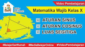Aturan Sinus Aturan Cosinus Dan Luas Segitiga Matematika Wajib Kelas X Youtube