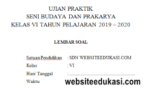 Pada kesempatan yang sama admin akan membagikan soal uts fiqih kelas 6 semester 1. Soal Ujian Praktik Sbdp Sd Mi Tahun 2020 Websiteedukasi Com