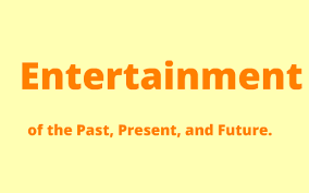 Entertainment In The Past And Present By Pearl Philavong Let's see how people entertained themselves in the past.