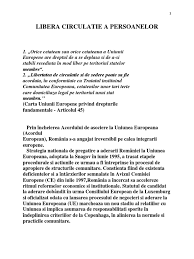 Libera circualtie este o componenta importanta pentru fuctionarea pietei unice europene, avand ca. Libera Circulatie A Persoanelor