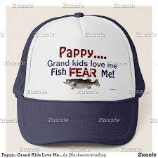 Pappy Grand Kids Love Me Fish Fear Me Hat Zazzle Com Custom Holiday Card Things To Sell Hats