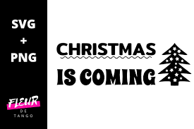 Download Christmas Is Coming Graphic By Fleur De Tango Creative Fabrica SVG Cut Files