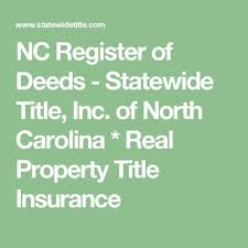 Nc Register Of Deeds Statewide Title Inc Of North