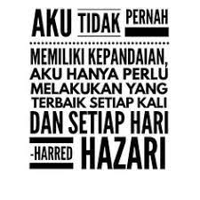 You're going to have to work like crazy to bring that idea to the attention of people. 33 Malay Quotes Ideas Quotes Bedroom Photography Cinta Quotes