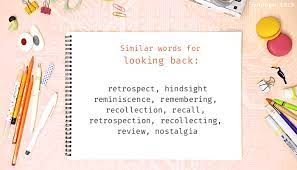 Looking Back Synonyms That Belongs To Adverbs