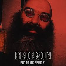 Bronson: Fit to Be Free? (TV Mini Series 2023)