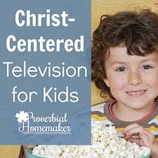 Christ-Centered Television for Kids