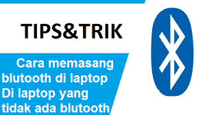 Jack lloyd adalah editor dan penulis tema teknologi di wikihow. 4 Cara Memasang Bluetooth Di Laptop Yang Belum Ada Bluetoothnya