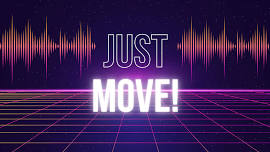 Just Move!