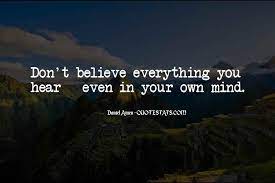 Top 31 Believe Everything You Hear Quotes Famous Quotes Sayings About Believe Everything You Hear
