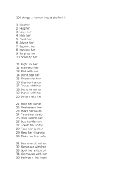 Few people appreciate receiving a text that crosses the line too. 100 Things A Woman Would Die For