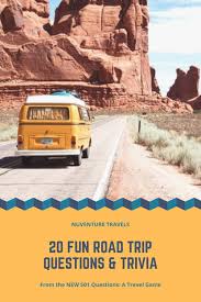 Road trip history, kid's trivia, travel trivia, and grab bag! 20 Fun Road Trip Questions Trivia Conversation Starters Nuventure Travels