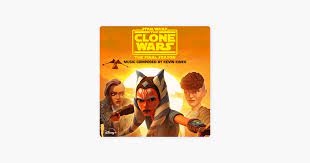 Star Wars The Clone Wars The Final Season Episodes 5 8 Original Soundtrack By Kevin Kiner On Apple Music Clone Wars Star Wars Episode 5