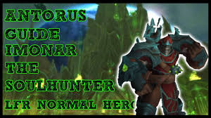 We did not find results for: Imonar The Soulhunter Guide Antorus Lfr Normal Heroic Youtube