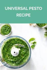 Universal Pesto Recipe Recipe Pesto Recipe Pesto Recipes
