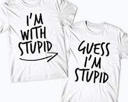 I M With Stupid Guess I M Stupid Tshirt Set Matching Couple Shirts Bff Gift For Him And Her Best Friends In 2020 Cute Couple Shirts Bff Shirts Best Friend T Shirts