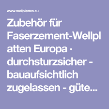 Zubehor Fur Faserzement Wellplatten Europa Durchsturzsicher Bauaufsichtlich Zugelassen Guteuberwacht Zertifiziert Be Bau Gunstig Bauen Baumaterialien
