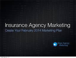 Our staff is experienced, highly trained, and ready to provide you the best in personal assistance. Insurance Agency Marketing Plan For February Insurance Agency Marketing Plan Insurance Marketing