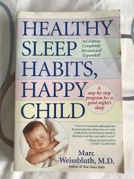 Healthy Sleep Habits Happy Child By Marc Weissbluth Books