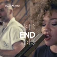 Brass Against: End (Music Video 2023)