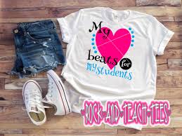 Try these twenty creative and unique design ideas to inspire valentine's day is a busy time for both amorous couples and for businesses catering to this most romantic of holidays. My Heart Beats For My Students Teacher Valentine S Day Shirt Sold By Rock And Teach Tees On Storenvy