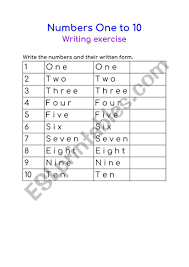 Some of the worksheets for this concept are grade 1 spelling work, number practice 1 through 10, go esl, genre and subgenre work 10, parallel structure practice, grade 1 work writing fractions, 1 6 2 7 3 8 4 9 5 10, practice writing 1 to 10. Numbers 1 To 10 Writing Exercise Esl Worksheet By Selma Karamy
