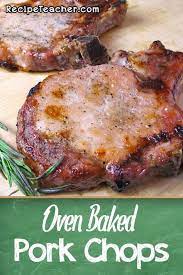 Oven Baked Bone In Pork Chops Recipe Pork Chop Recipes Baked Baked Pork Chops Oven Easy Pork Chop Recipes