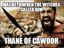 Make other memes like macbeth 2.1 with the best meme generator and meme maker on the web, download or share the macbeth 2.1 meme. Meme Maker Macbeth When The Witches Called Him Thane Of Cawdor Meme Generator