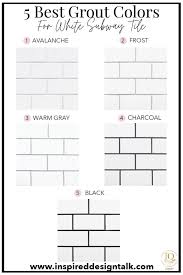 Bright white snow white antique white alabaster bone linen butter cream italian straw fawn. 5 Subway Tile Grout Colors That You Ll Totally Be Obsessed With Inspired Design Talk