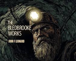 John F Leonard: "Donald Hobdike knows the town sewers like the back of his  calloused hand ...or so he thinks THE BLEDBROOKE WORKS ▶️  mybook.to/Bledbrooke #Horror #HorrorStory #HorrorStories #HorrorNovel  #HorrorNovels #KindleUnlimited #Occult #