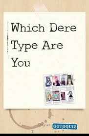 Jul 03, 2015 · for 30% you are: Which Dere Type Are You My Result Dandere Yandere Toradora Type